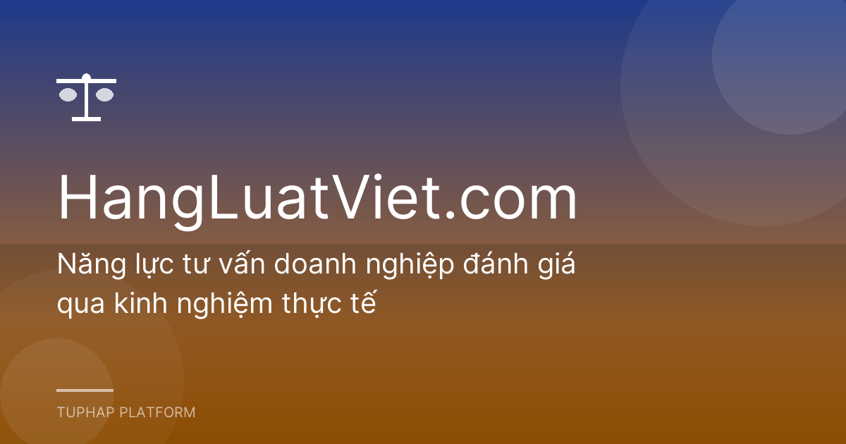 Năng lực tư vấn doanh nghiệp đánh giá qua kinh nghiệm thực tế